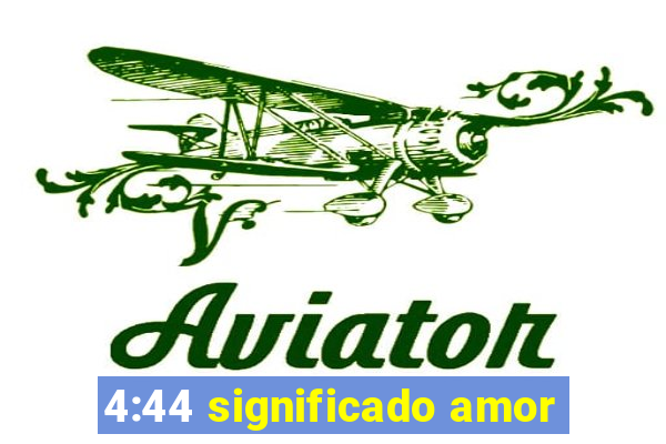 4:44 significado amor